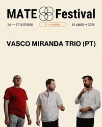 Vasco Miranda Trio - MATE Festival