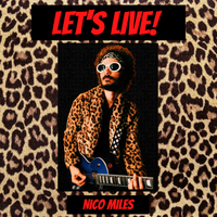Let's Live! by Nico Miles