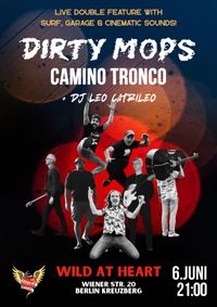 Dirty Mops + Camino Tronco