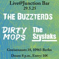 Dirty Mops + Buzzterds + Szyslaks