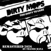 Too Dirty To Care - Remastered 2026 - Vinyl