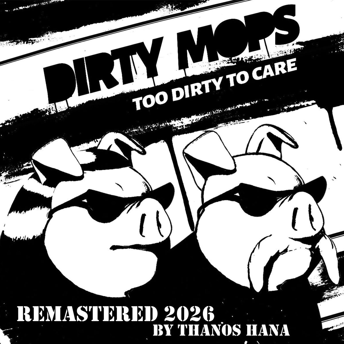 Too Dirty To Care - Remastered 2026 - Vinyl