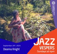 Deanna Knight - St. Andrew's Wesley Jazz Vespers