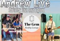 Andrew Live w/ Jeff Evans and Maria Manzini At The Gem Rooftop Lounge