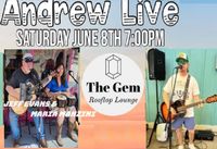 ANDREW LIVE with JEFF EVANS @ GEM ROOFTOP LOUNGE
