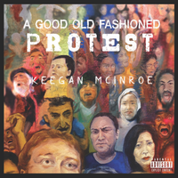 A Good Old Fashioned Protest by Keegan McInroe