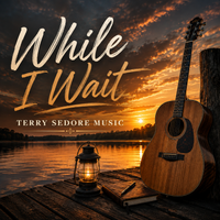While I Wait by Terry Sedore