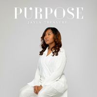 Purpose by Jayla Treasure