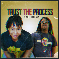 Trust The Process feat. Jah Rain by Yunie