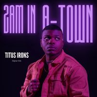 2am In A-Town by Titus Irons