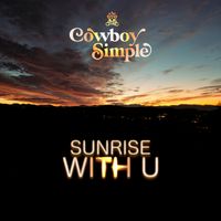 Sunrise With U by Cowboy Simple