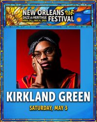 Kirkland Green at Jazz Fest