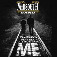 Things I'd Tell A Younger Me (CD) by Midsouth Band