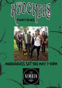 Funkafide Productions Presents The HOOCHERS at Nimbin Hotel