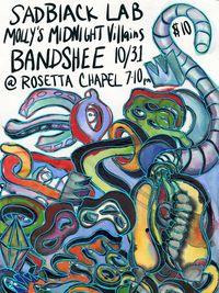 SadBlackLab/ Molly's Midnight Villains, & Bandshee @ Rosetta Chapel