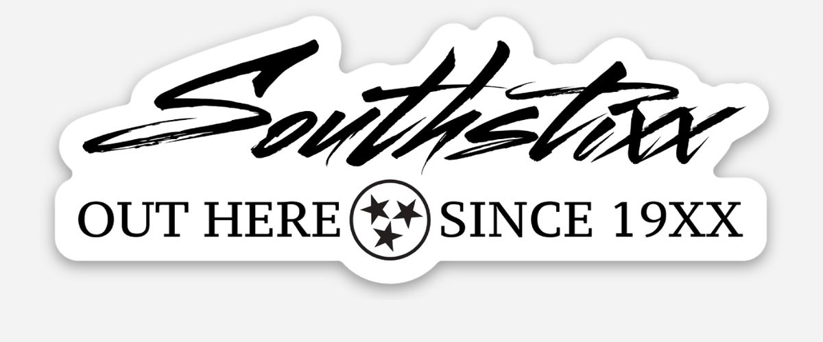 Southstixx “Out Here Since 19XX” Die-Cut Sticker