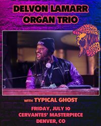 Typical Ghost supporting Delvon Lamarr Organ Trio
