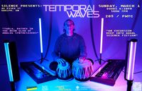 Silence Presents: Temporal Waves