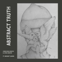 Abstract Truth by Conscious Route & Chris Greive