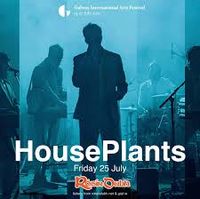 Galway International Arts Festival - Houseplants with support from Death Milkshake
