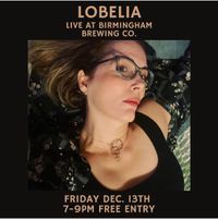 Lobelia Live @Birmingham Brewing Co.