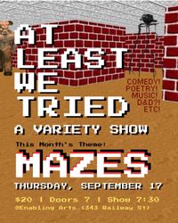 At Least We Tried: A Variety Show