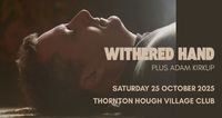 Withered Hand w/ Adam Kirkup