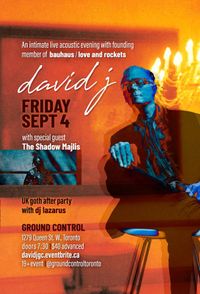 David J with special guest The Shadow Majlis