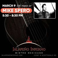 Mike Spero Solo @ Jalapeno Inferno