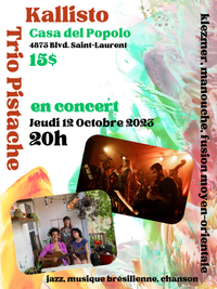 Kallisto X Trio Pistache: Live in Montréal