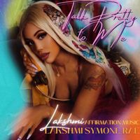 Talk Pretty To Me (EP) by Lakshmi Symone Rae