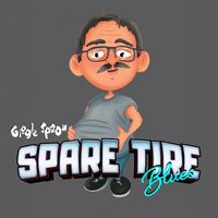 SPARE TIRE BLUES by Giggle Spoon