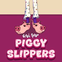 PIGGY SLIPPERS by GiGGLE SPOON