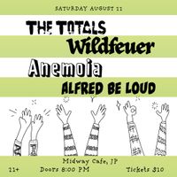 The Totals | Anemoia | Alfred Be Loud | Wildfeuer