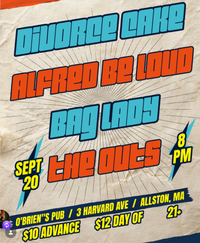 The Outs | Bag Lady | Divorce Cake | Alfred Be Loud