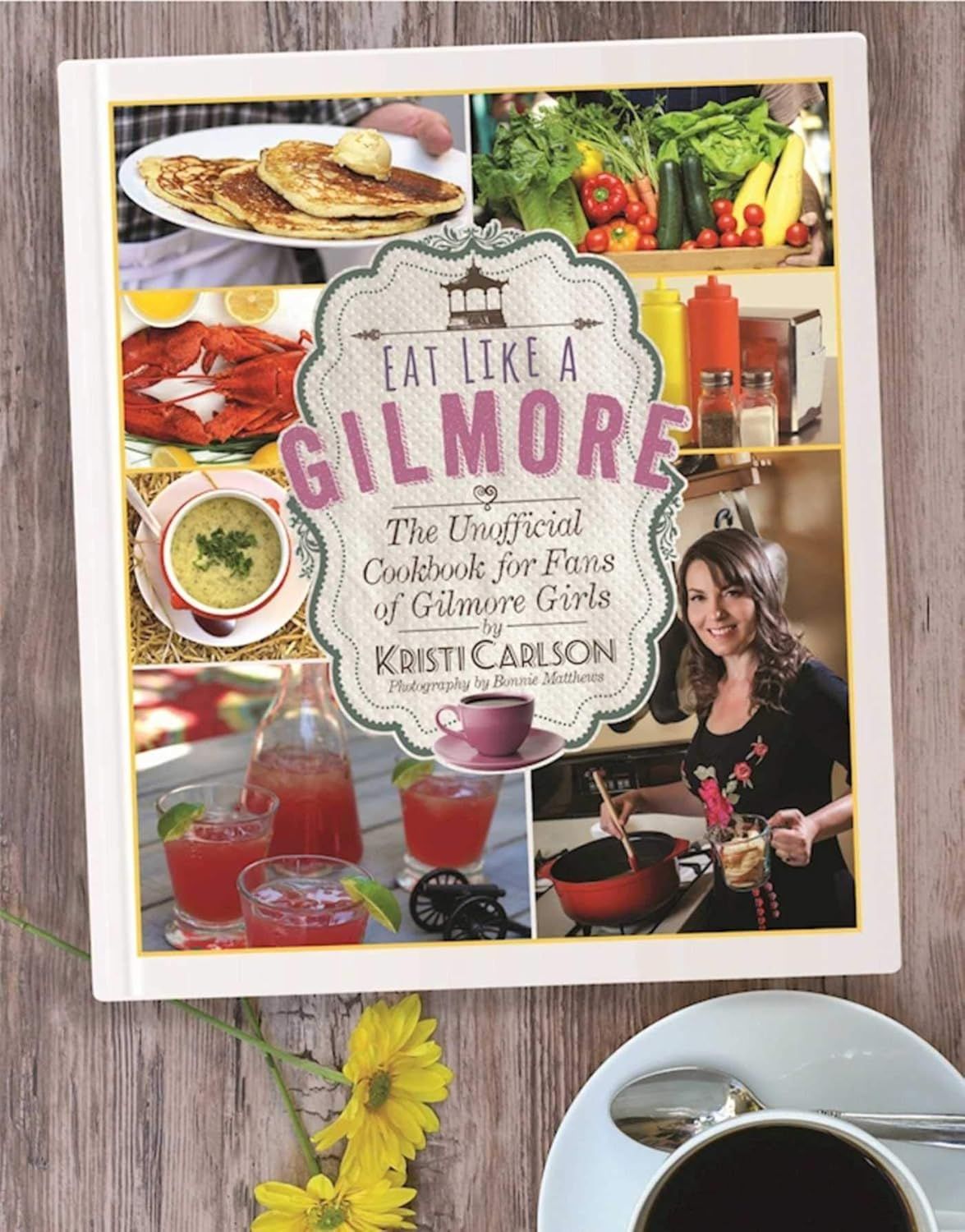 EAT LIKE A GILMORE - SIGNED BY KRISTI