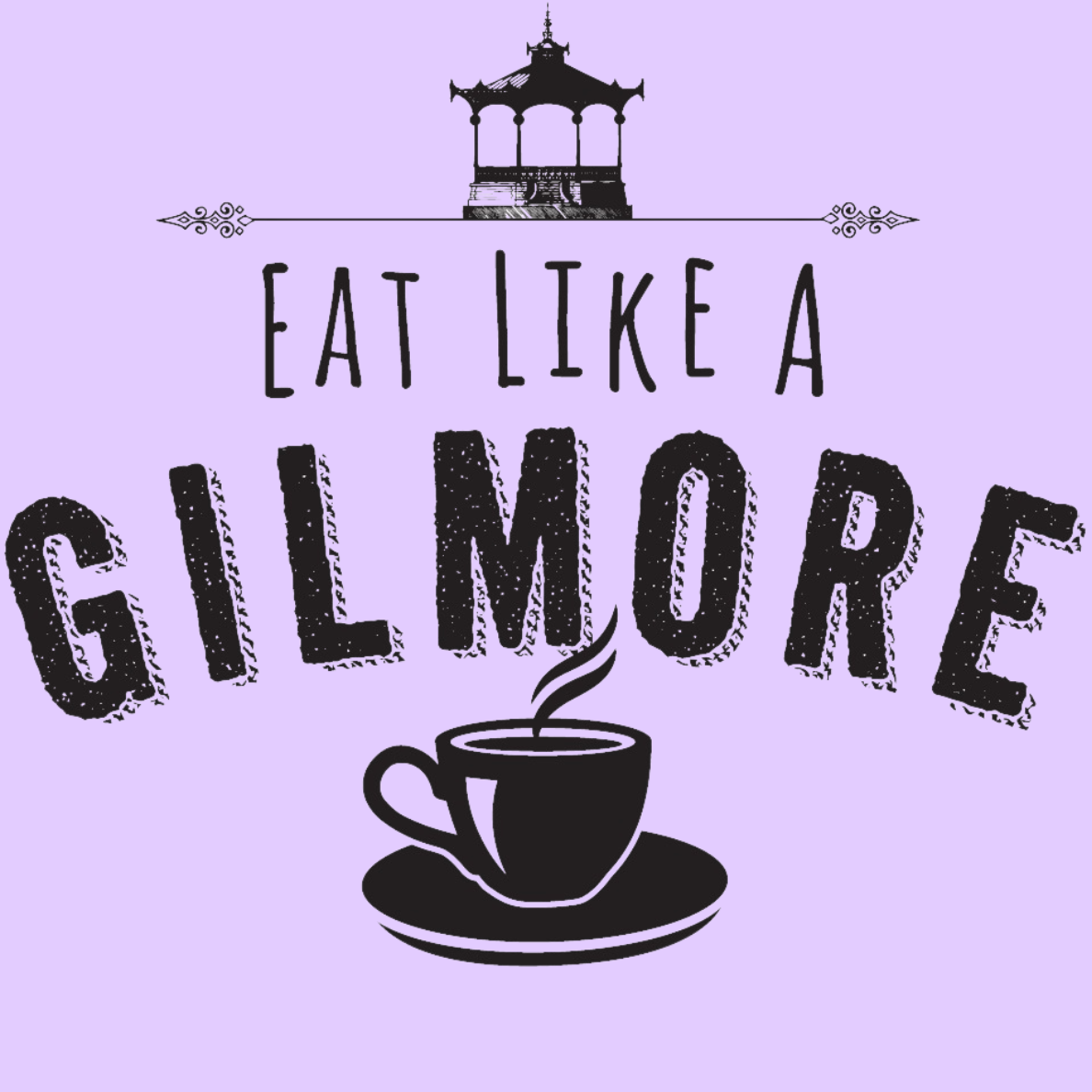Eat Like A Gilmore