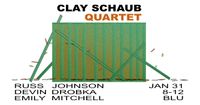 Clay Schaub Quartet with Emily Mitchell, Devin Drobka, & Russ Johnson