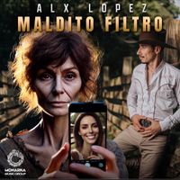 Maldito Filtro de Alx Lopez
