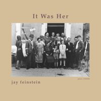 It Was Her by Jay Feinstein