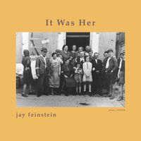 It Was Her by Jay Feinstein