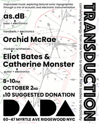 free/avant-garde - TRANSDUCTION w/ Catherine Monster, Eliot Bates, OrchidBB + more