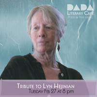 Dada Literary Café: Tribute to Lyn Hejinian