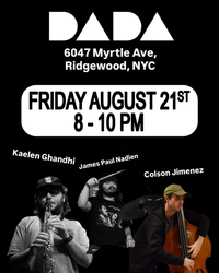 James Paul Nadien, Colson Jimenez, Kaelen Ghandhi Trio
