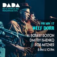 Jazz at Dada: Welf Dorr, Robert Boston, Dmitry Ishenko, Rob Mitzner