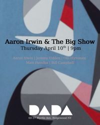Aaron Irwin & The Big Show