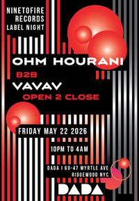 Ninetofire Records label night: Ohm Hourani, VAVAV + surprise guest DJs