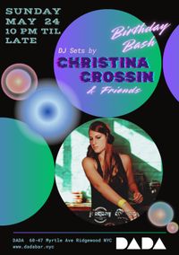 DJ Party - Christina Crossin & Friends | Birthday Bash