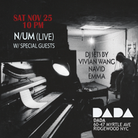 N/UM [LIVE] W/ Special Guests