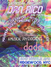 Electronic/Mixed-Genre Showcase - Dan Rico and Friends ft. Jessica Dye, Maximum Love Timeline, Lovervoid, Royee